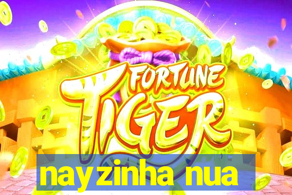 nayzinha nua